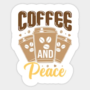 Coffee And Peace Sticker